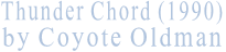 Thunder Chord (1990) by Coyote Oldman